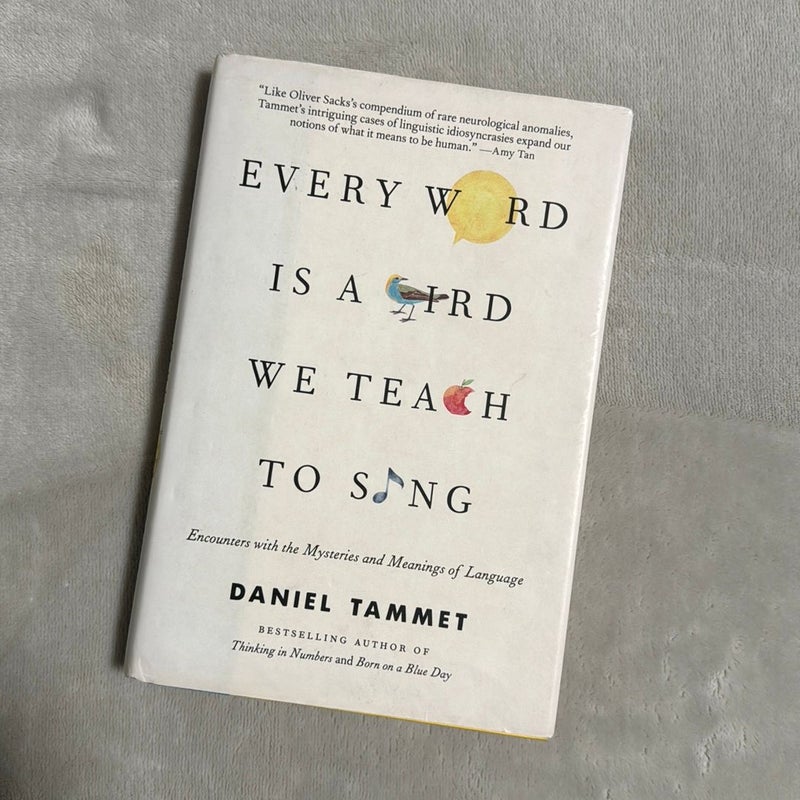 Every Word Is a Bird We Teach to Sing