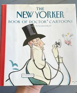 The New Yorker Book of Doctor Cartoons