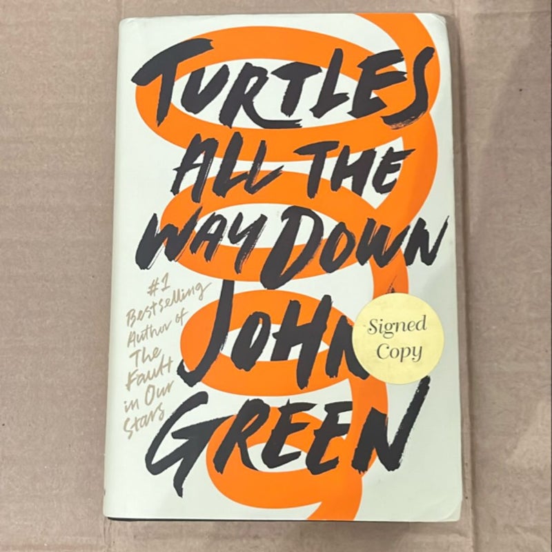 Turtles All the Way down (Signed Edition)