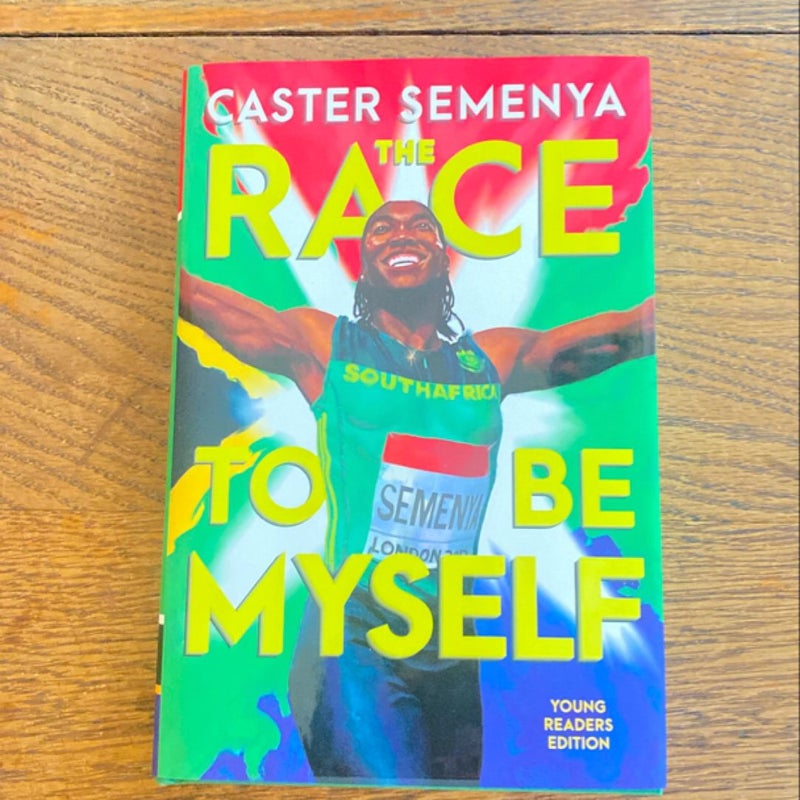 The Race to Be Myself Young Readers Edition