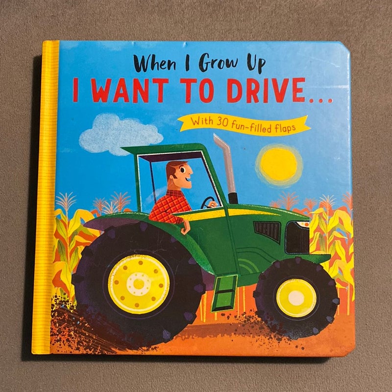 When I Grow up: I Want to Drive#