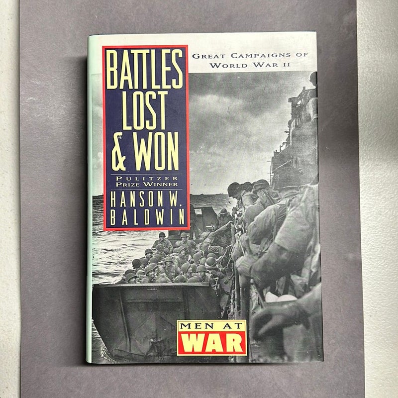 Men at War Battles Lost and Won