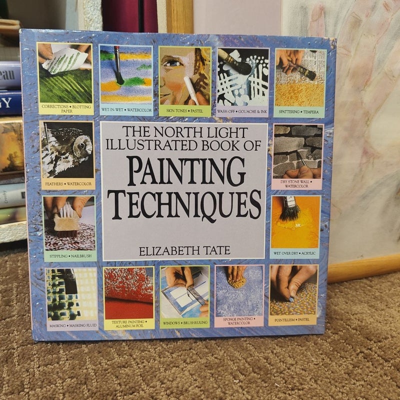 North Light Illustrated Book of Painting Techniques