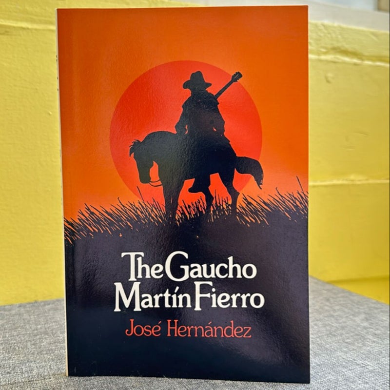 The Gaucho Martin Fierro