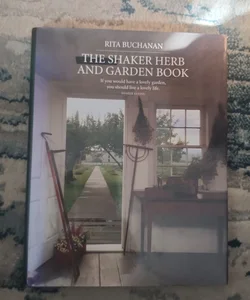 The Shaker Herb and Garden Book