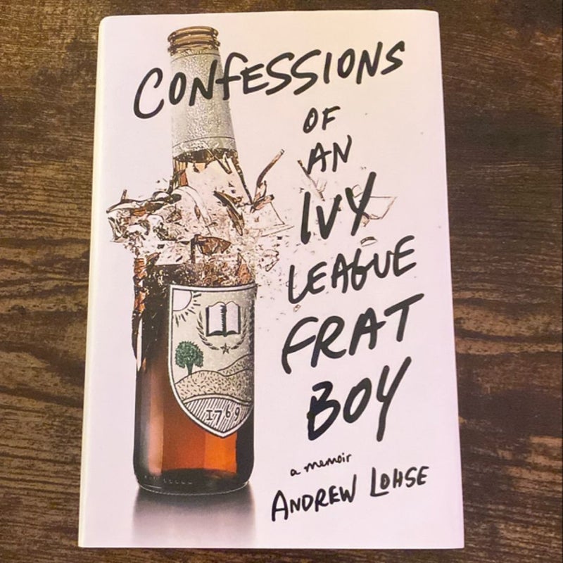 Confessions of an Ivy League Frat Boy