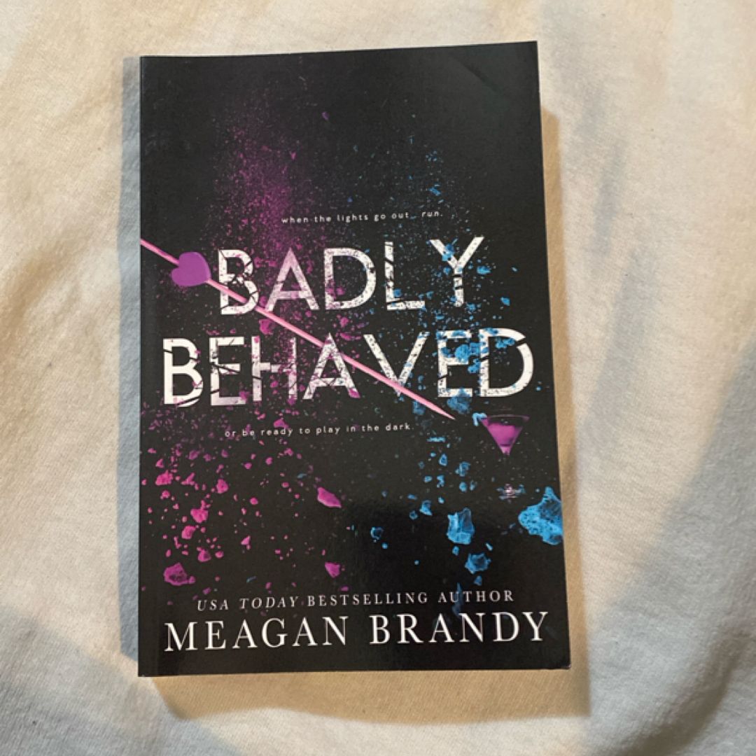 Badly Behaved