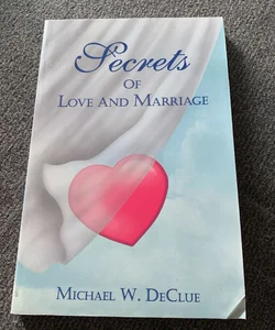 Secrets of Love and Marriage