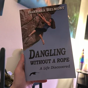 Dangling Without a Rope