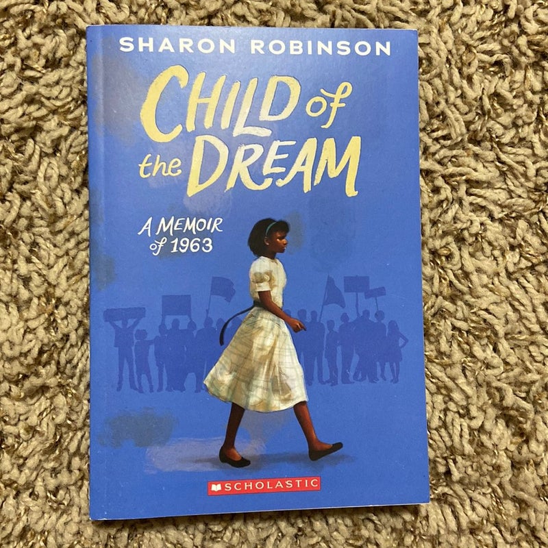 Child of the Dream (a Memoir Of 1963)