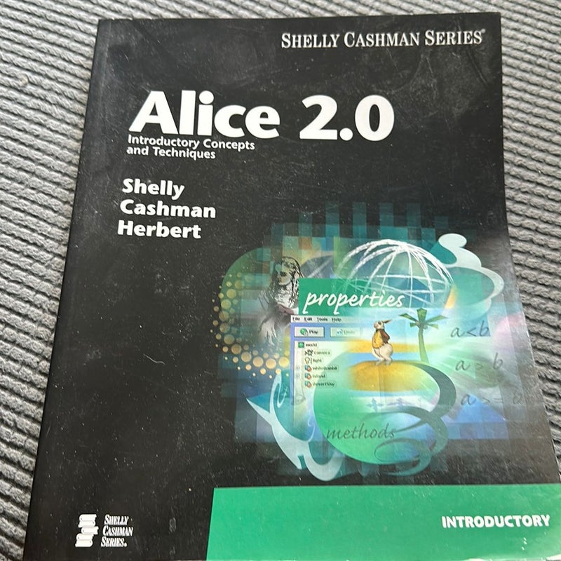 Alice 2.0: Introductory Concepts and Techniques