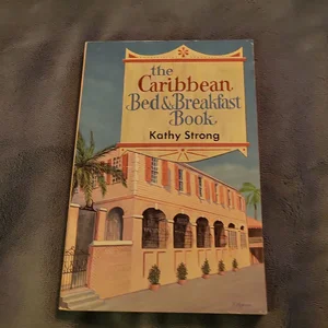 The Caribbean Bed and Breakfast Book