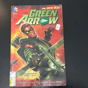 Green Arrow Vol. 1: the Midas Touch (the New 52)