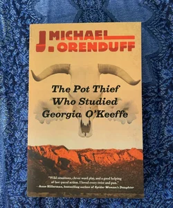 The Pot Thief Who Studied Georgia O'Keeffe
