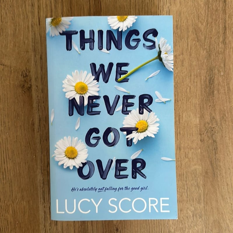 Things we never got over by lucy score paperback pangobooks