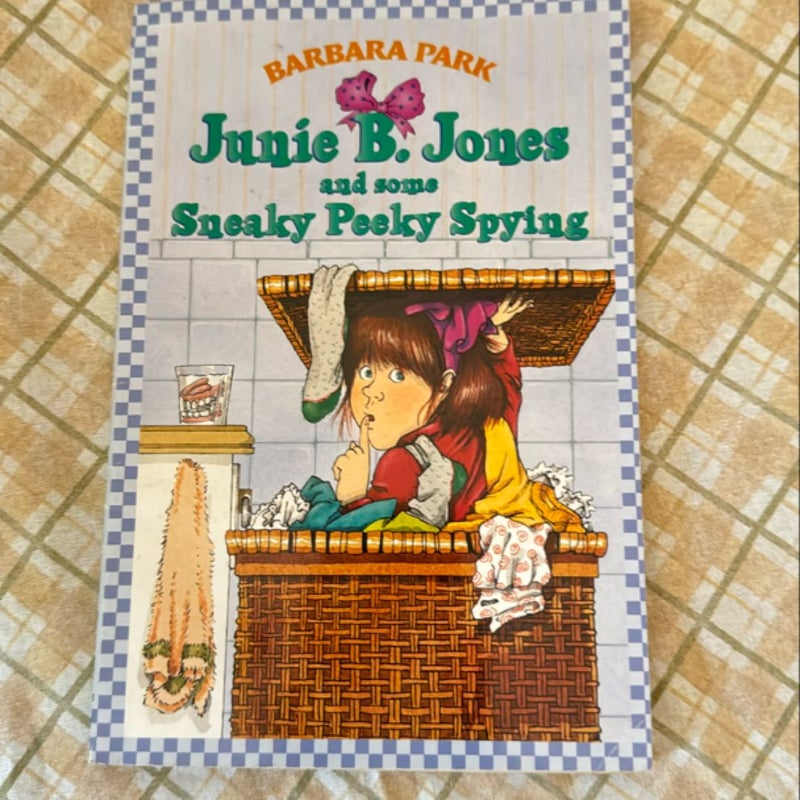 Junie B. Jones #4: Junie B. Jones and Some Sneaky Peeky Spying