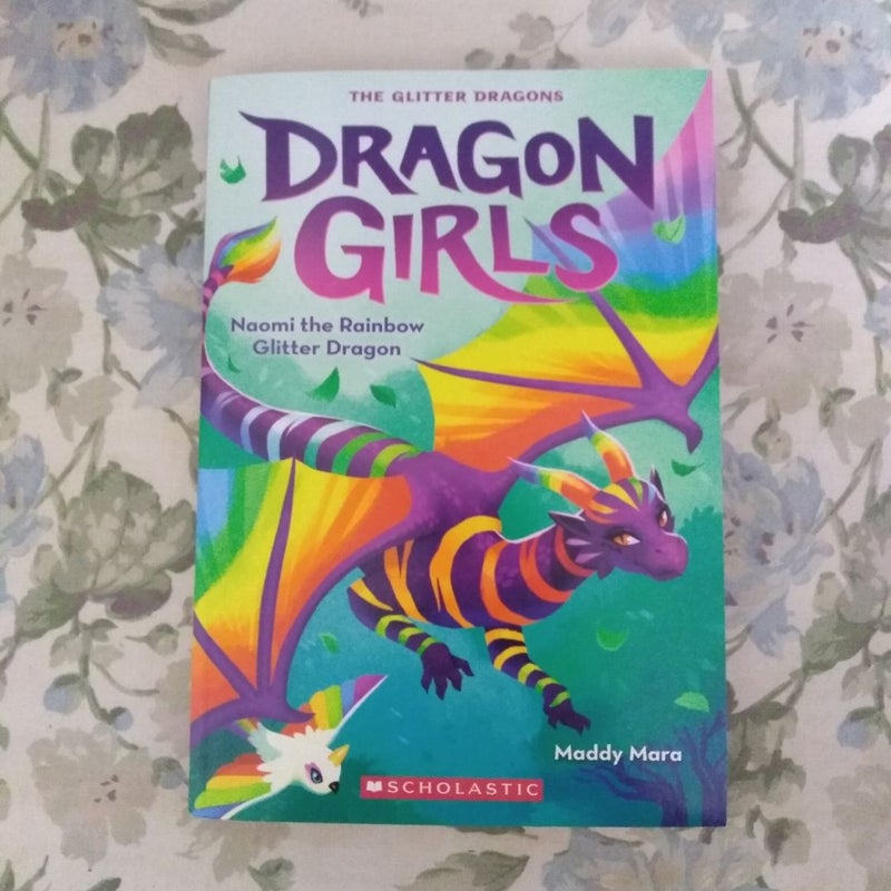 Naomi the Rainbow Glitter Dragon (Dragon Girls #3)