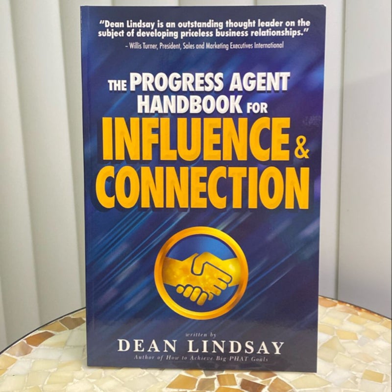 The Progress Agent Handbook to Influence and Connection