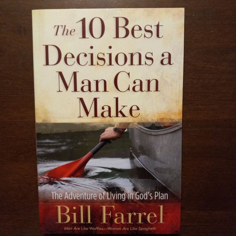 The 10 Best Decisions a Man Can Make