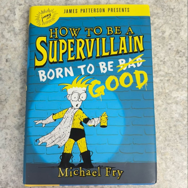 How to Be a Supervillain: Born to Be Good