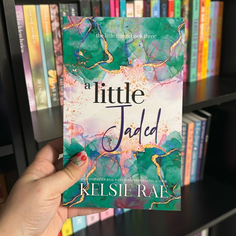 A Little Jaded *SIGNED