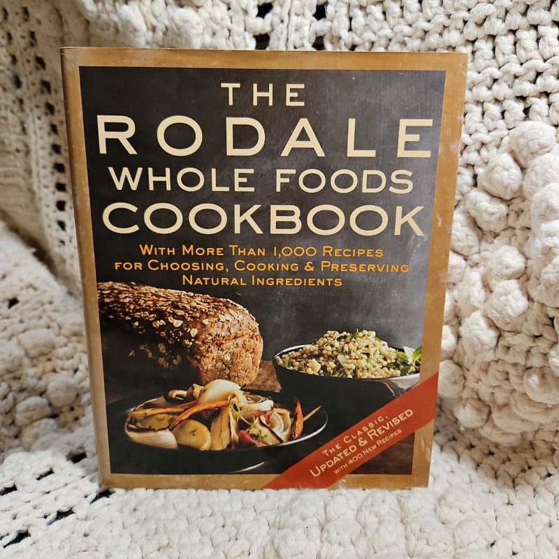 The Rodale Whole Foods Cookbook