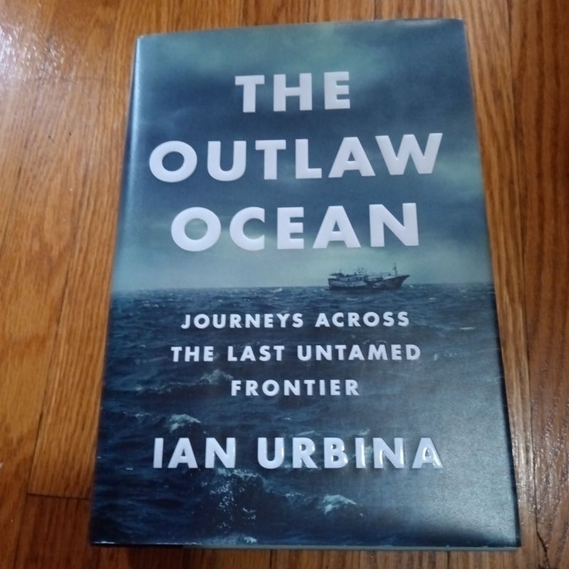 The Outlaw Ocean