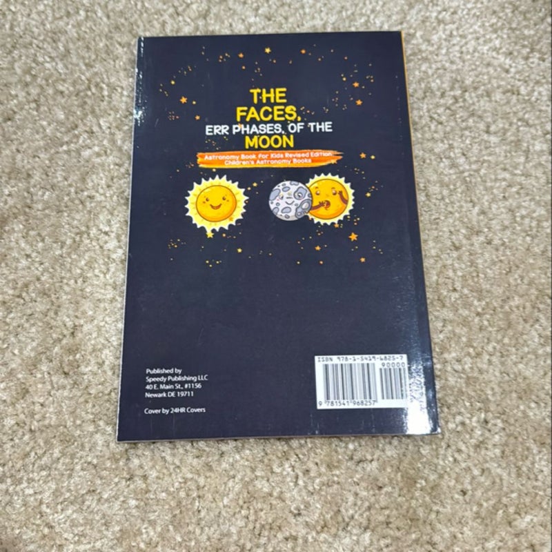 The Faces, Err Phases, of the Moon - Astronomy Book for Kids Revised Edition Children's Astronomy Books