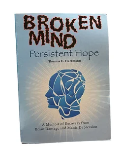 Broken Mind, Persistent Hope
