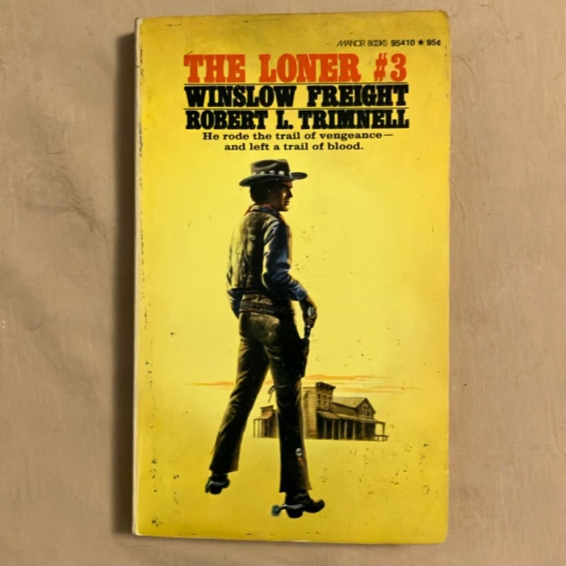 The Loner #3: Winslow Freight 
