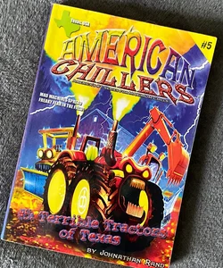 American Chillers #5 Terrible Tractors of Texas