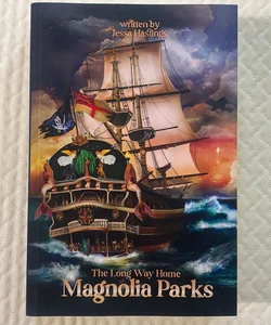 Magnolia Parks: the Long Way Home Original Self Published Paperback
