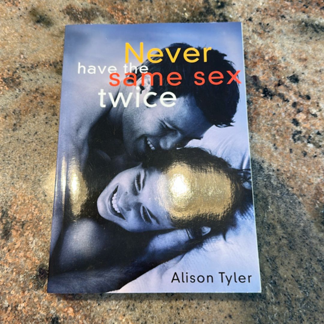 Never Have the Same Sex Twice