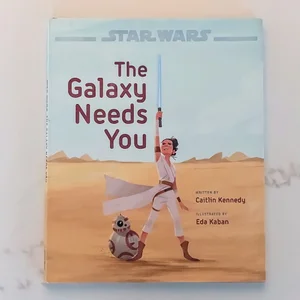 Star Wars: the Rise of Skywalker: the Galaxy Needs You