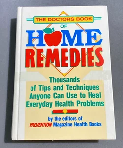 The Doctor's Book of Home Remedies