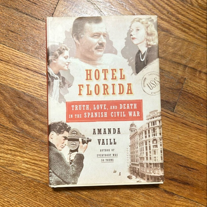 Hotel Florida: Truth, Love, and Death in the Spanish Civil War