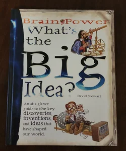 Brain Power-What's the Big Idea?