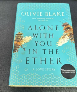 Alone with You in the Ether Waterstones Edition 