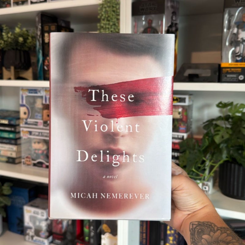These Violent Delights