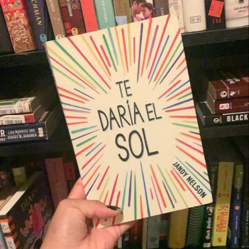 Te Daria el Sol / I'll Give You the Sun
