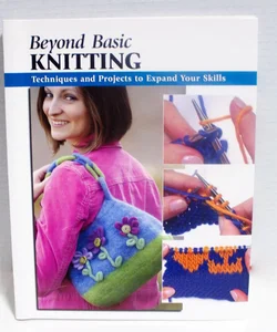 Beyond Basic Knitting