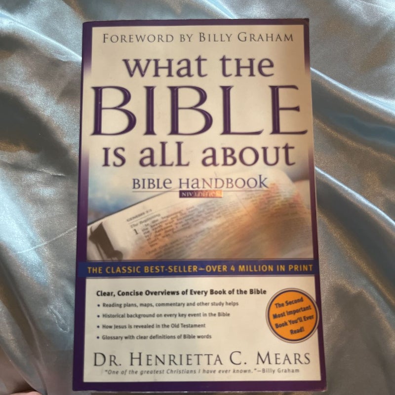 What the Bible Is All about Bible Handbook