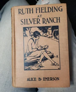 Ruth Fielding at Silver Ranch