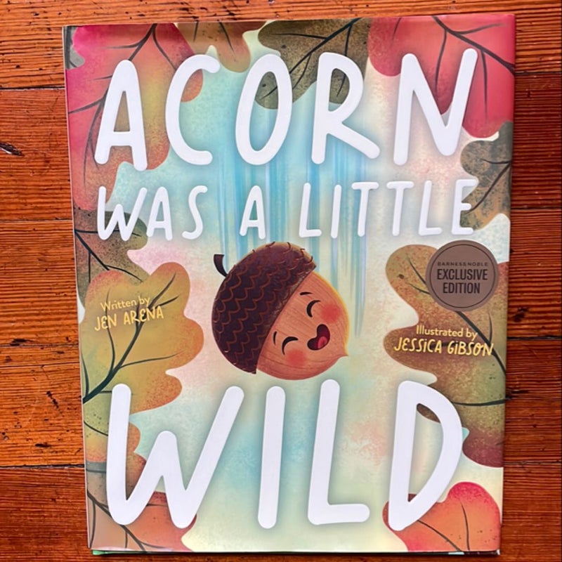 Acorn was a Little Wild