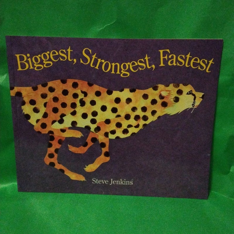 Biggest, Strongest, Fastest