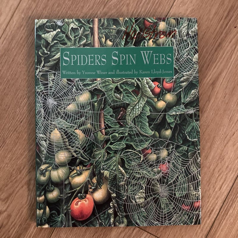 Spiders Spin Webs