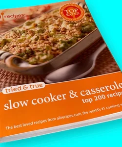 Tried and True - Slow Cooker and Casserole