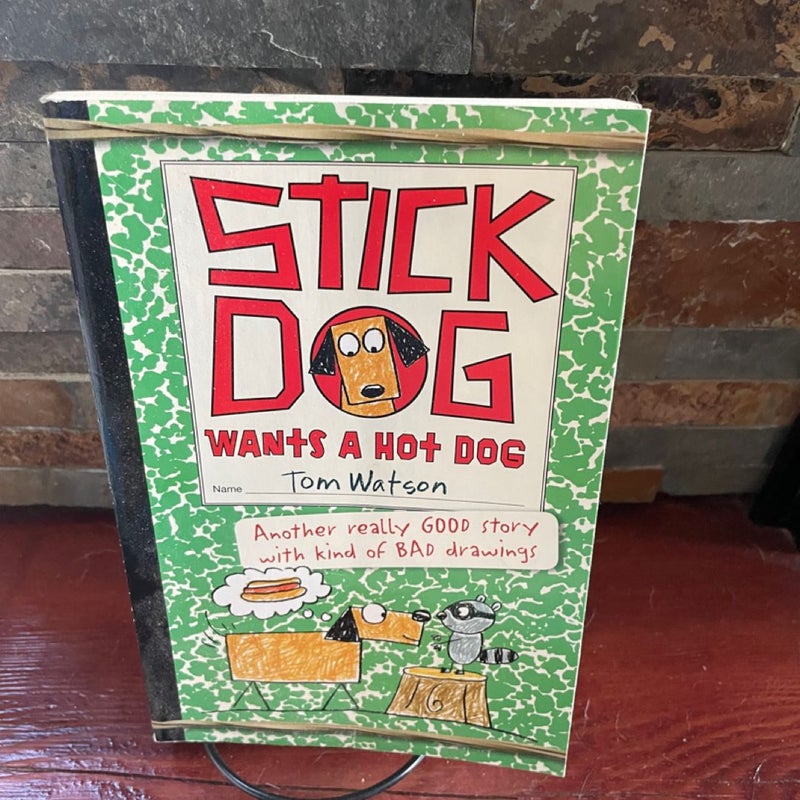 Stick Dog Wants a Hot Dog