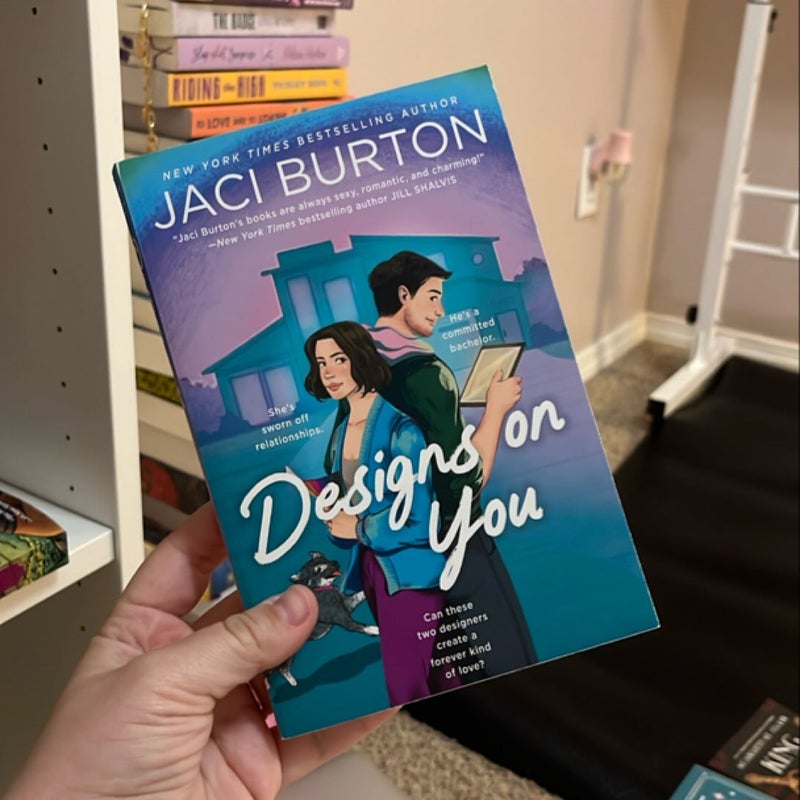 Designs on You