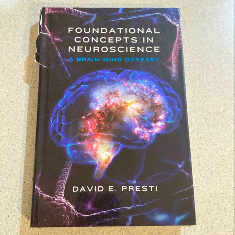 Foundational Concepts in Neuroscience